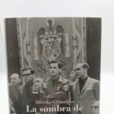 Libros: LA SOMBRA DE FRANCO EN LA TRANSICIÓN. ALFREDO GRIMALDOS. Lote 374149119