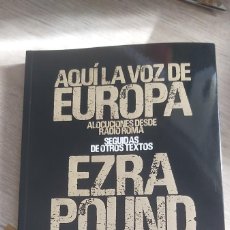 Libros: AQUÍ LA VOZ DE EUROPA ALOCUCIONES DESDE RADIO ROMA SEGUIDAS DE OTROS TEXTOS FIDES EZRA POUND ENR