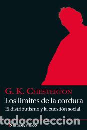 Libros: LOS LIMITES DE LA CORDURA - GILBERT KEITH CHESTERTON