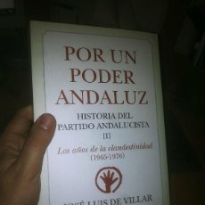 Libros: LIBRO: POR UN PODER ANDALUZ-HISTORIA DEL PARTIDO ANDALUCISTA [I]. Lote 401327534