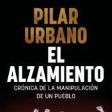 Libros: EL ALZAMIENTO - URBANO, PILAR. Lote 402424879