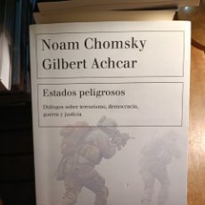 Libros: NOAM CHOMSKY. G ACHCAR ESTADOS PELIGROSOS: ORIENTE MEDIO Y LA POLÍTICA EXTERIOR ESTADOUNIDENSE. 2016
