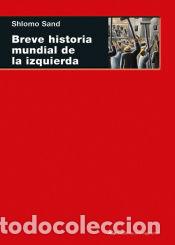 Livros: Breve historia mundial de la izquierda - Sand, Shlomo
