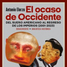 Libros: EL OCASO DE OCCIDENTE. ANTONIO ELORZA. -NUEVO