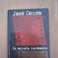 Libros: LIBRO - JOSÉ COUSO (LA MIRADA INCÓMODA) - 2ª EDICIÓN - 2004