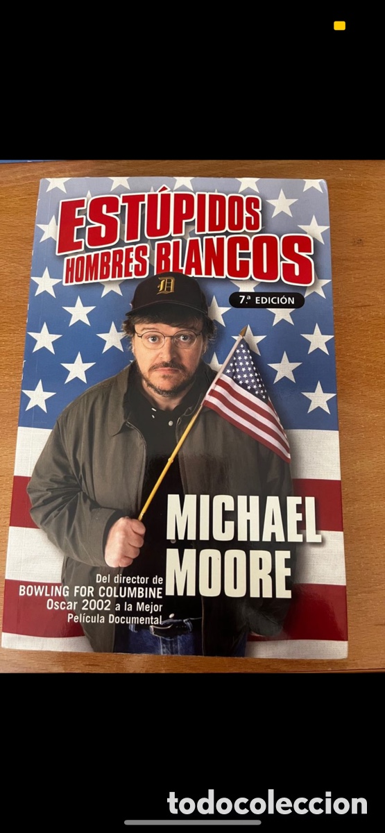 Libros: Estupidos Hombres Blancos - Michael Moore - Foto 1