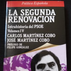 Libros: LA SEGUNDA RENOVACIÓN INTRAHISTORIA DEL PSOE VOLUMEN 4