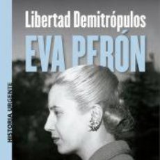 Libros: EVA PERON - DEMITROPULOS, LIBERTAD