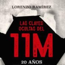 Libros: LAS CLAVES OCULTAS DEL 11M - RAMÍREZ, LORENZO