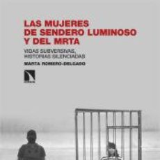 Libros: LAS MUJERES DE SENDERO LUMINOSO Y DEL MRTA - ROMERO-DELGADO, MARTA