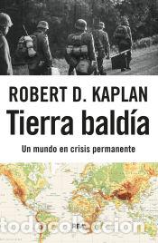 Libros: Tierra bald&iacute;a - Kaplan, Robert D. - Foto 1