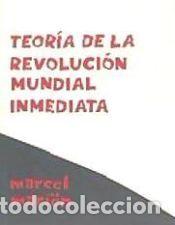 B&uuml;cher: Teor&iacute;a de la revoluci&oacute;n mundial inmediata - Mari&euml;n, Marcel