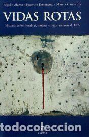 Libri: Vidas rotas - Alonso, Rogelio; Dom&iacute;nguez, Florencio; Garc&iacute;a Rey, Marcos