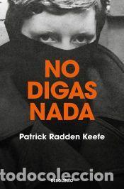 Libros: No digas nada - Keefe, Patrick Radden - Foto 1