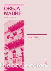 Libros: OREJA MADRE - DANI ZELKO - Foto 1