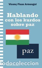 Libros: Hablando con los kurdos sobre paz - Fisas Armengol, Vicen&ccedil;