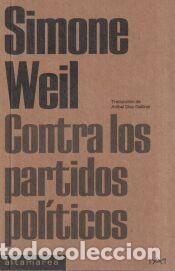 Libros: Contra los partidos pol&iacute;ticos - Weil, Simone