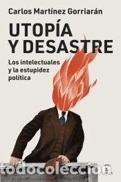 Libros: Utop&iacute;a y desastre - Mart&iacute;nez Gorriar&aacute;n, Carlos - Foto 1