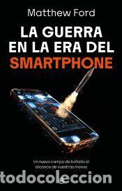Libros: La guerra en la era del smartphone - Ford, Mathew
