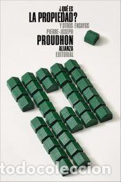 Libros: &iquest;Qu&eacute; es la propiedad? y otros ensayos - Proudhon, Pierre-Joseph