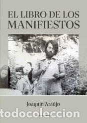 Libros: El libro de los manifiestos - Ara&uacute;jo, Joaqu&iacute;n
