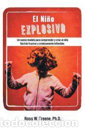 Libros: El Nino Explosivo - Ross W. Greene Ph. D.,Ross WGreene PhD.