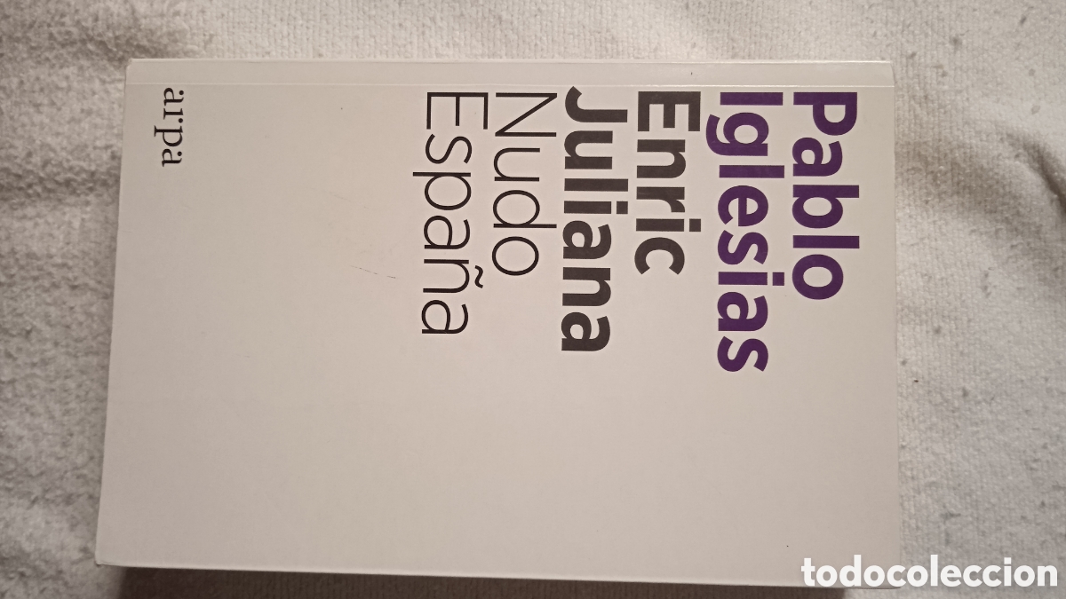 Libros: Pablo Iglesias &ndash; Enric Juliana | Nudo Espa&ntilde;a | Libro de an&aacute;lisis pol&iacute;tico y actualidad