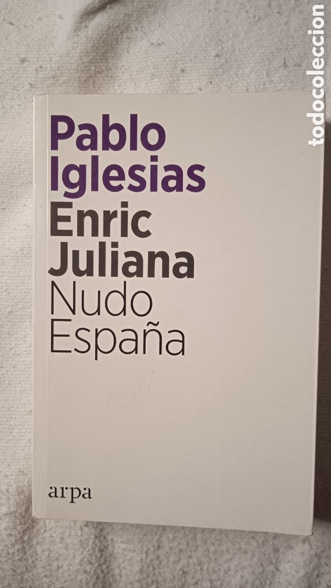 Libros: Pablo Iglesias &ndash; Enric Juliana | Nudo Espa&ntilde;a | Libro de an&aacute;lisis pol&iacute;tico y actualidad