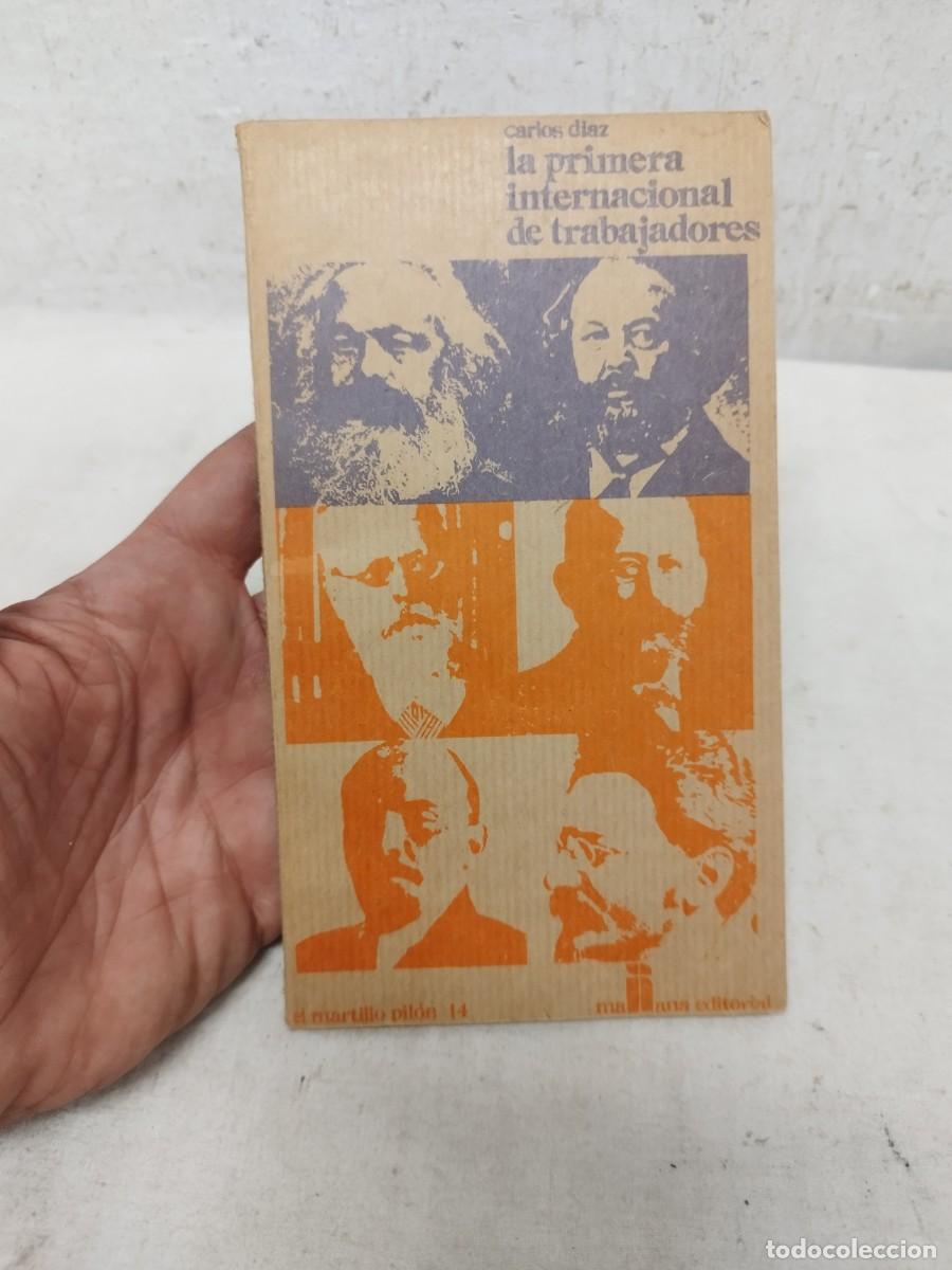 books: Libro la primera internacional de trabajadores. Comunista, Carlos Diaz.
