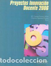 Livres: Proyectos Innovaci&oacute;n Docente 2006 - Aguaded G&oacute;mez, Jos&eacute; Ignacio; Fonseca Mora, M&ordf; del Carmen