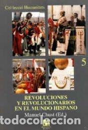 Libri: Revoluciones y revolucionarios en el mundo hispano - Laguna, Antonio; Chust, Manuel; Rodr&iacute;guez,