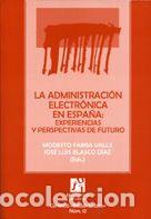 Libri: La Administraci&oacute;n electr&oacute;nica en Espa&ntilde;a - Fabra Valls, Modesto ; Blasco D&iacute;az, Jos&eacute; Luis