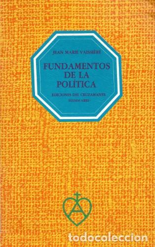 Libros: Jean Marie Vaissi&egrave;re &ndash; Fundamentos de la pol&iacute;tica &ndash; Ediciones del Cruzamante &ndash; 1979 &ndash; LM