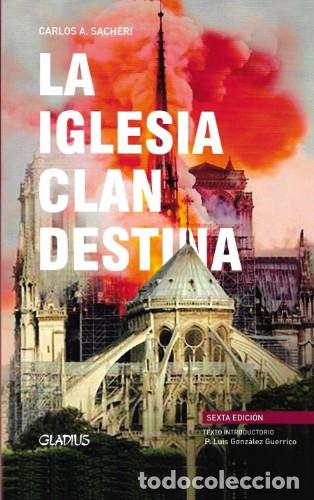 Libros: Carlos A. Sacheri &ndash; La Iglesia clandestina &ndash; Gladius &ndash; 2024 &ndash; LM