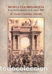 Libros: SEVILLA Y LA MONARQUIA - FERNANDEZ,CARMEN