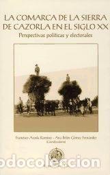 Libri: La comarca de la Sierra de Cazorla en el siglo XX: Perspectivas pol&iacute;ticas y electorales - Acosta