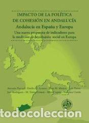 Libros: Impacto de la pol&iacute;tica de cohesi&oacute;n en Andaluc&iacute;a. Andaluc&iacute;a en Espa&ntilde;a y Europa - Copete Pe&ntilde;a,