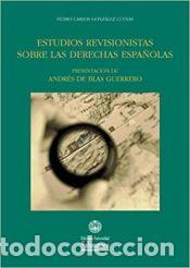 Libros: Estudios revisionistas sobre las derechas espa&ntilde;olas - Gonz&aacute;lez Cuevas, Pedro Carlos