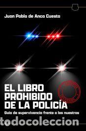 Libros: El libro prohibido de la policia - de Anca, Juan Pablo
