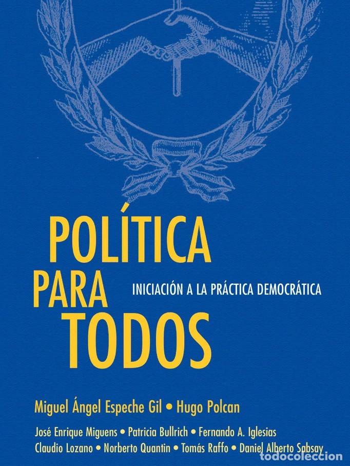 Libros: Miguel &Aacute;ngel Espeche Gil y Hugo Polcan Pol&iacute;tica para todos. Iniciaci&oacute;n a la pr&aacute;ctica democr&aacute;tica LM