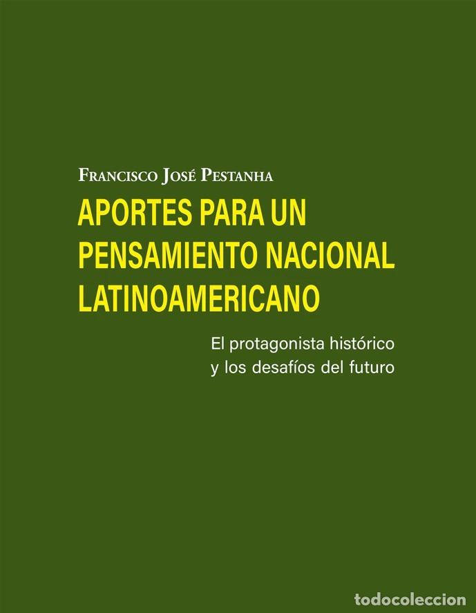 Libros: Francisco Jos&eacute; Pestanha &ndash; Aportes para un pensamiento nacional latinoamericano -LM