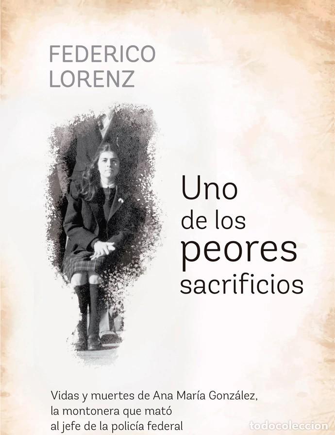 Libros: Federico Lorenz &ndash; Uno de los peores sacrificios -LM