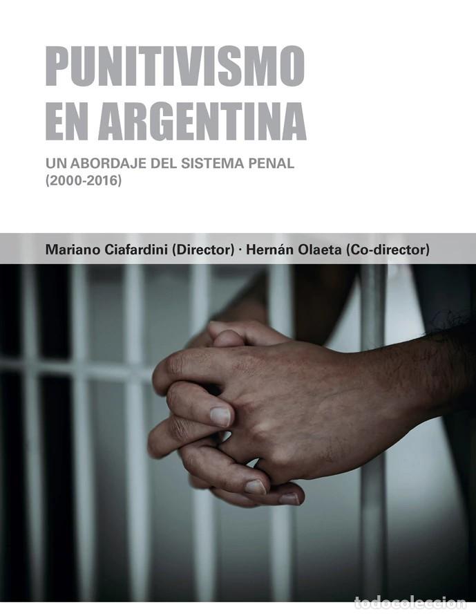 Libros: Hern&aacute;n Olaeta &ndash; Punitivismo en Argentina. Un abordaje del sistema penal (2000-2016) &ndash; LM