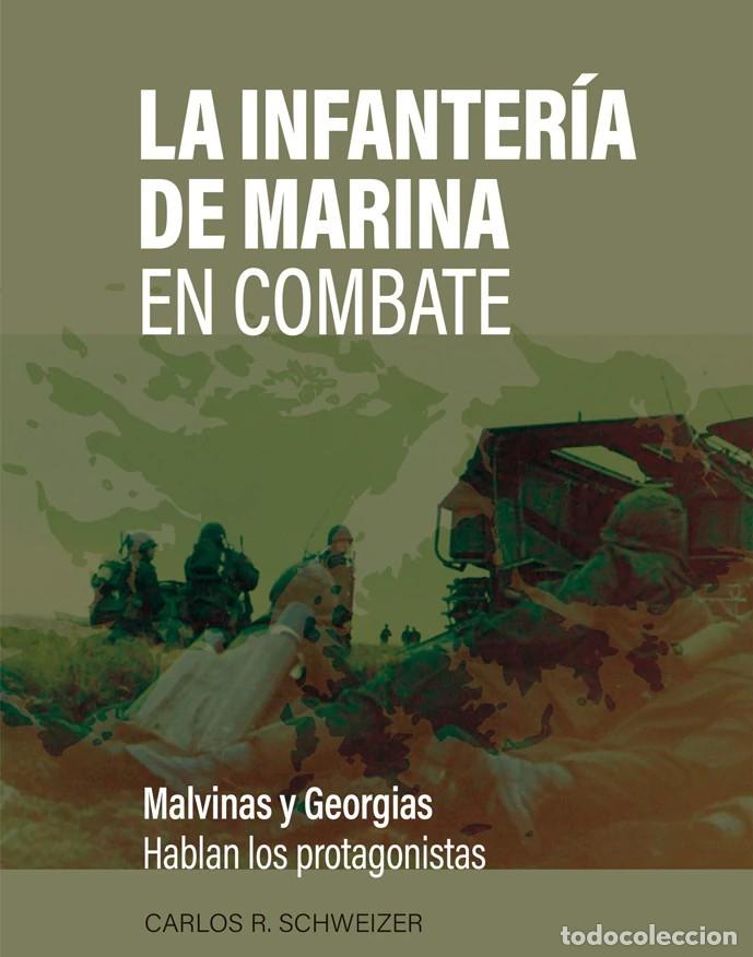 Libros: Carlos R. Schweizer &ndash; La infanter&iacute;a de marina en combate -LM