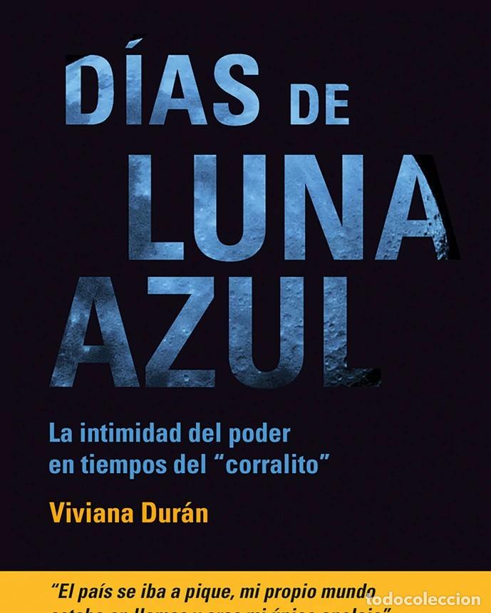 Libros: Viviana Dur&aacute;n &ndash; D&iacute;as de luna azul. La intimidad del poder en tiempos del &rdquo;corralito&rdquo; &ndash; LM