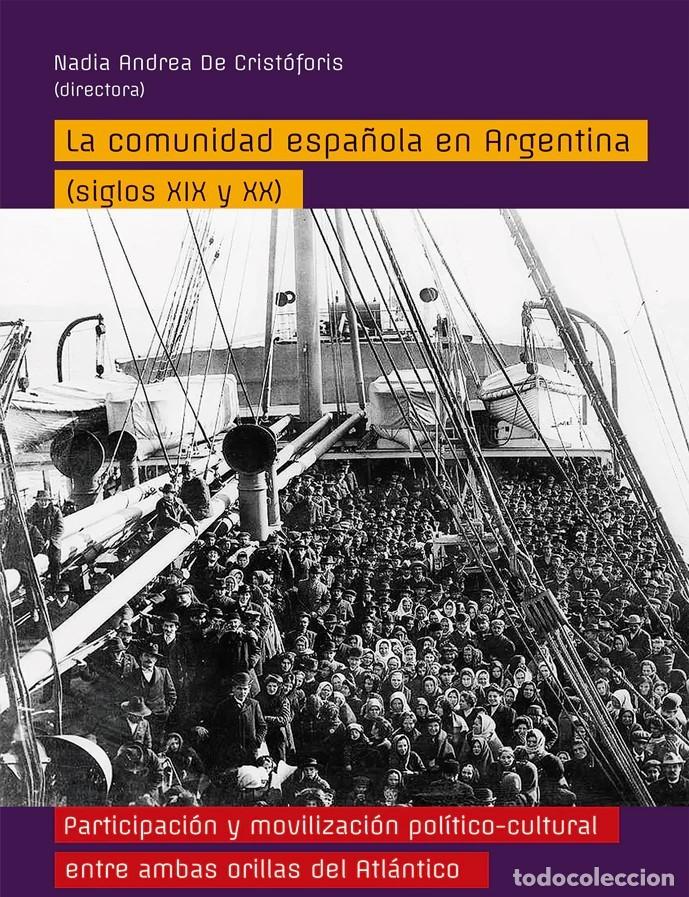 Libros: Nadia Andrea De Crist&oacute;foris (Directora) &ndash; La comunidad espa&ntilde;ola en Argentina -lm