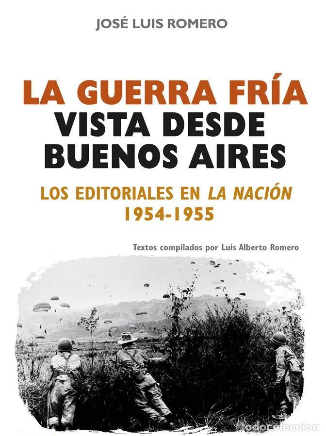 Libros: Jos&eacute; Luis Romero &ndash; La guerra fr&iacute;a vista desde Buenos Aires. LM