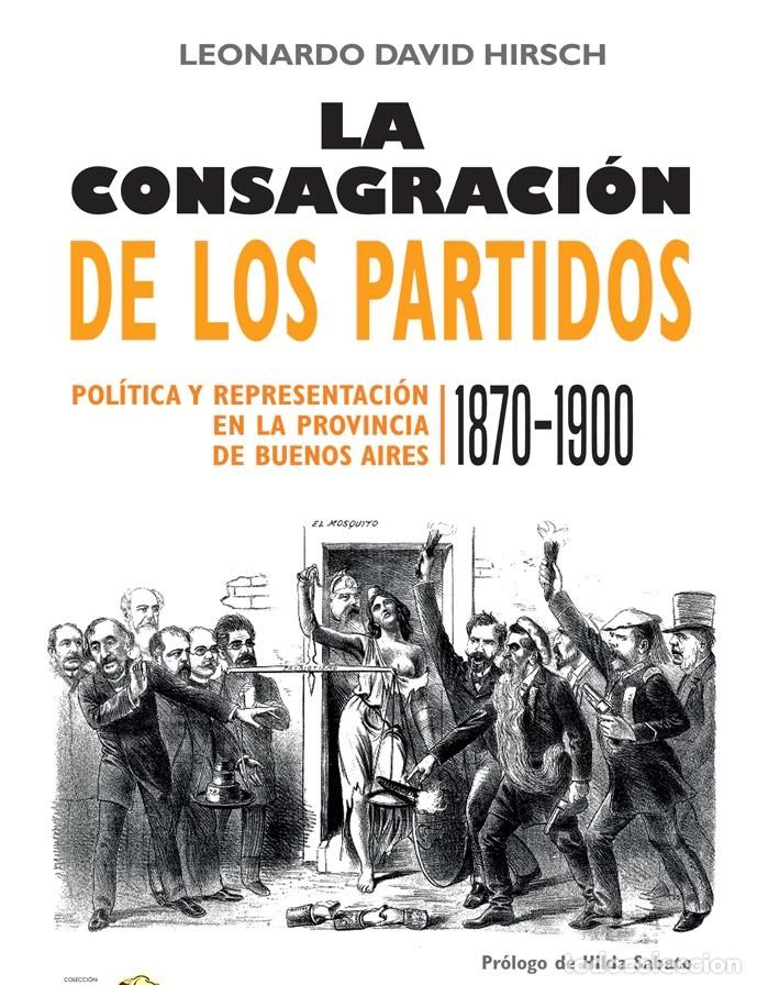 Libros: Leonardo David Hirsch &ndash; La consagraci&oacute;n de los partidos. -LM