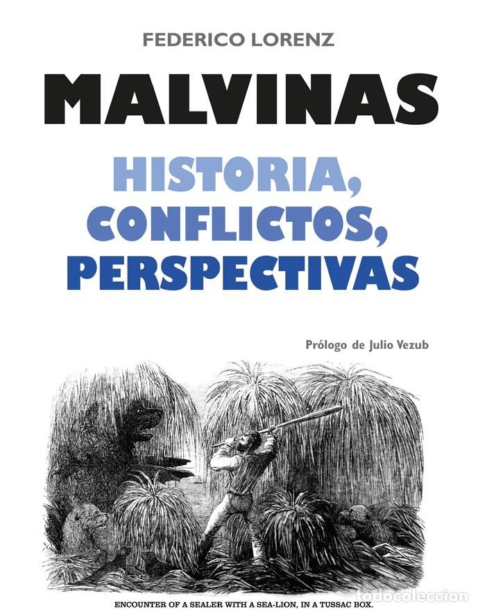 Libros: Federico Lorenz &ndash; Malvinas. Historia, conflictos, perspectivas &ndash; LM &ndash; Editorial SB &ndash; 2023