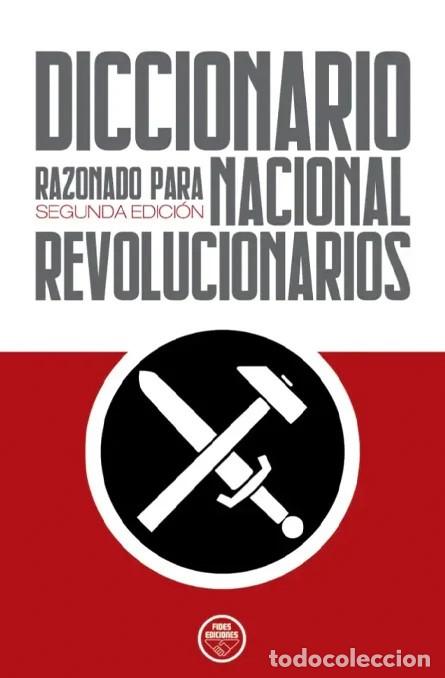 Libros: DICCIONARIO RAZONADO PARA NACIONAL REVOLUCIONARIOS fides 2026 21&times;15 cm. 424 p&aacute;gs. 2&ordm; Edici&oacute;n Sobr